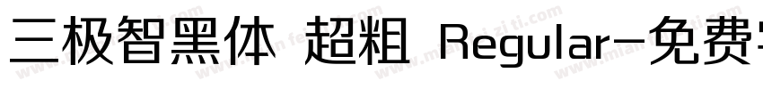 三极智黑体 超粗 Regular字体转换